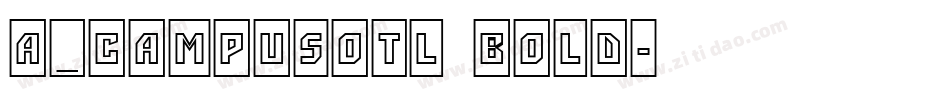 a_CampusOtl Bold字体转换